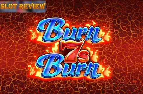 Burn 7s Burn Slot Review